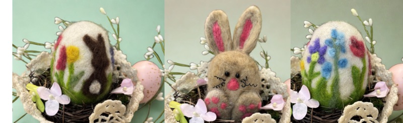 Easter Bunny & Egg Needle Felting Class