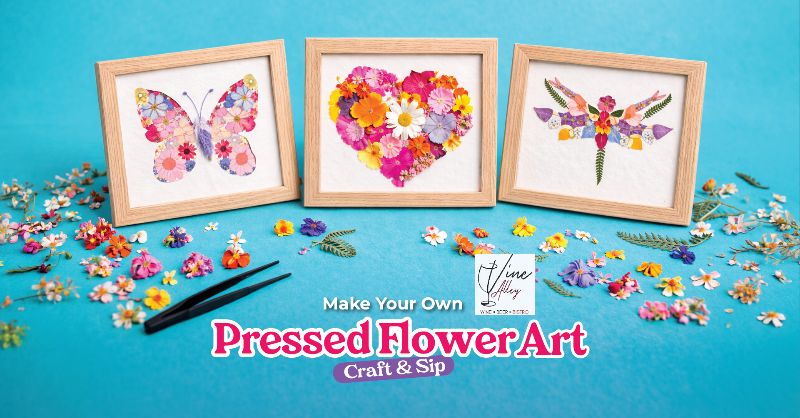 Make Your Own Pressed Flower Art - Craft & Sip