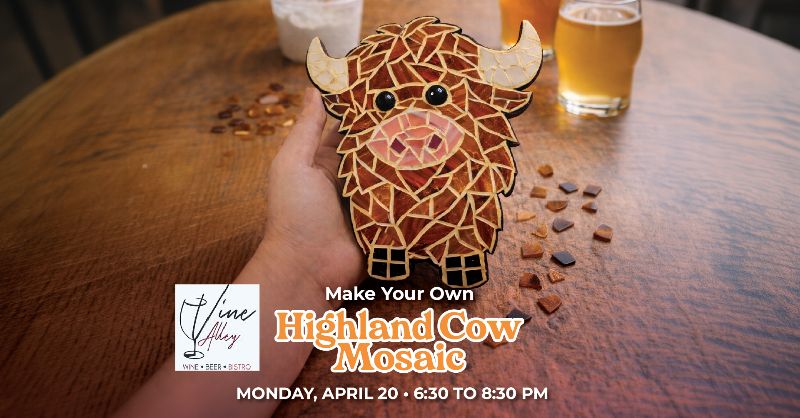 Make Your Own Highland Cow Mosaic - Craft & Sip Make Your Own Highland Cow Mosaic - Craft & Sip
