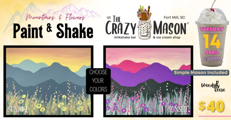 Mountains & Flowers Paint & Shake at The Crazy Mason Fort Mill