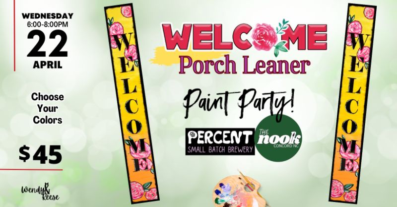 Welcome Porch Leaner Paint Party at Percent The Nook Concord Welcome Porch Leaner Paint Party at Percent The Nook Concord