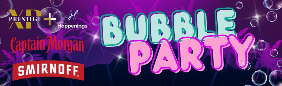 Prestige XP + Club Happenings: 3rd Annual Bubble Party