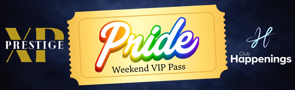 Pride VIP Weekend Pass @ Club Happenings
