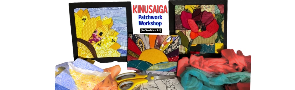 Kinusaiga Patchwork Workshop (No-Sew Fabric Art)
