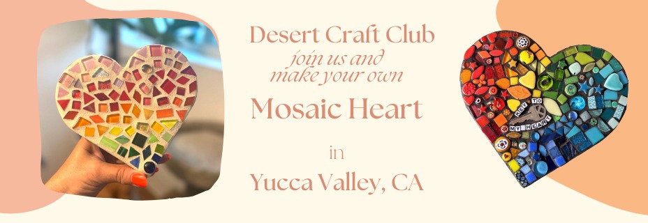 Make Your Own Mosaic Heart in Yucca Valley | Sept 1