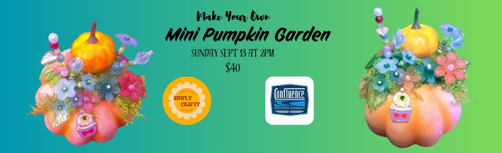 9/13 Mini Pumpkin Garden Craft Party at Confluence 9/13 Mini Pumpkin Garden Craft Party at Confluence