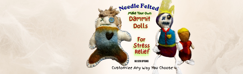 Dammit Dolls Needle Felting