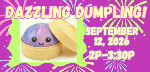 Dazzling Dumpling Event! Dazzling Dumpling Event!