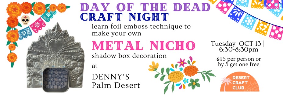 Make a Metal Embossed Nicho Frame in at Dennys in Palm Desert