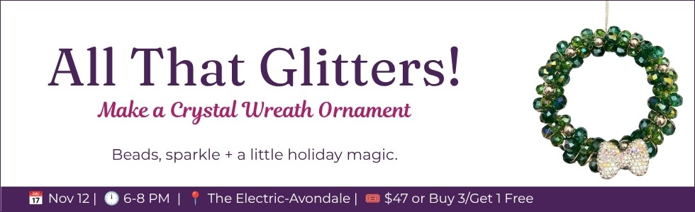 All That Glitters! Make Crystal Wreaths at The Electric–Avondale
