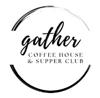 Gather Coffee House & Supper Club