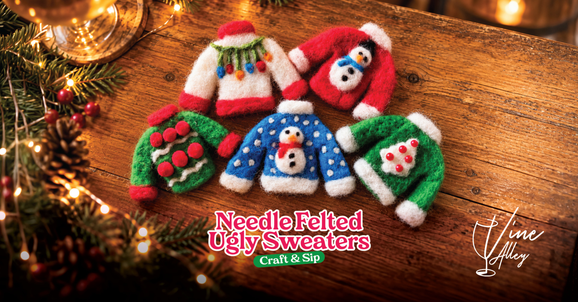 Needle Felted Ugly Sweaters - Craft and Sip at Vine Alley