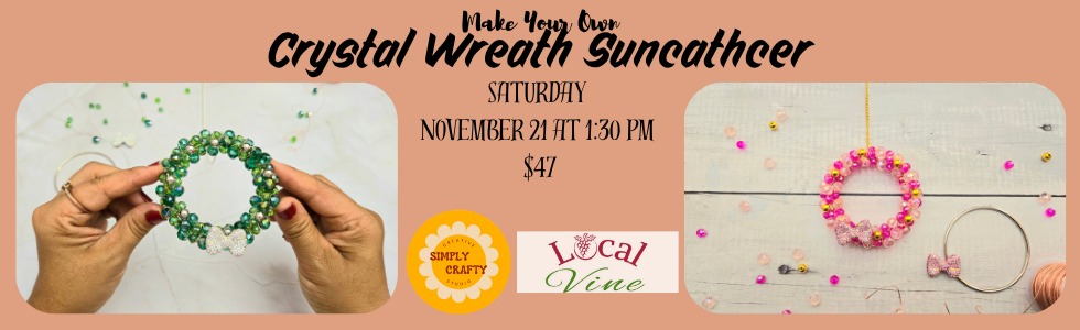 11/21 Crystal Wreath Suncatcher Craft Party at The Local Vine