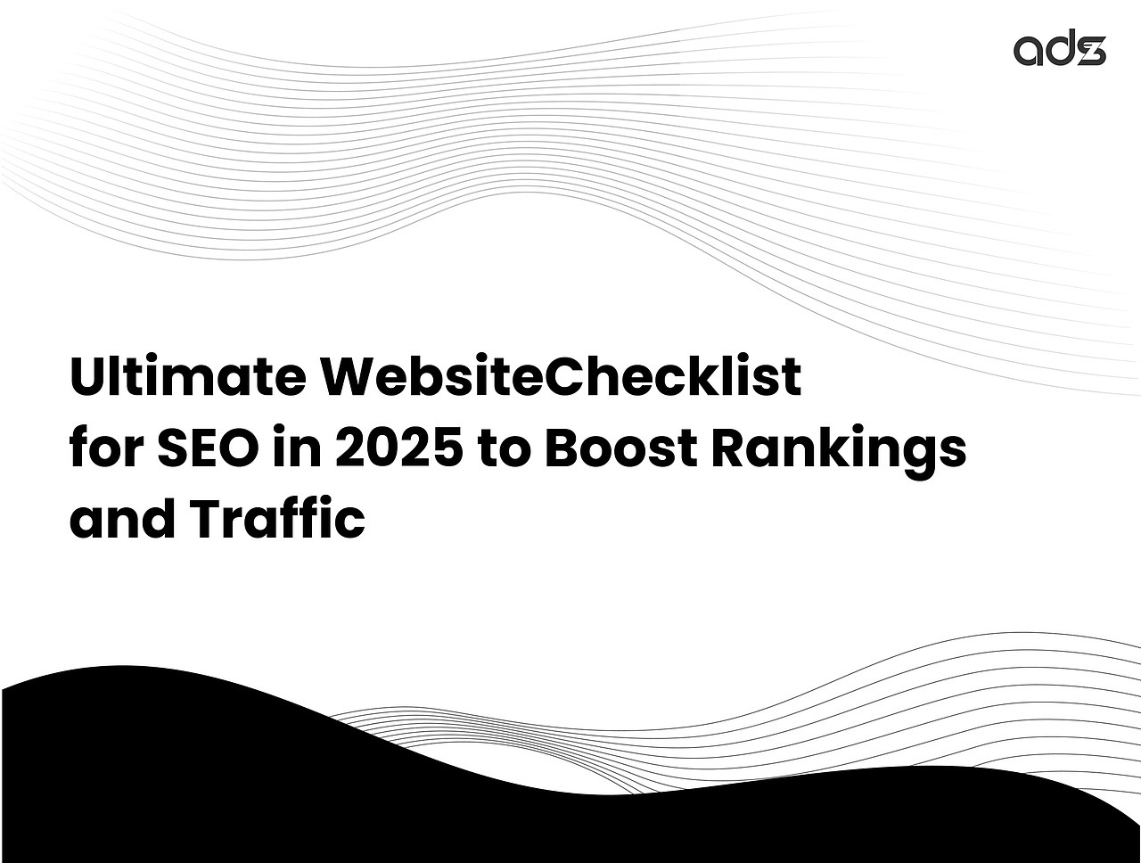 Ultimate Website Checklist for SEO in 2025 to Boost Rankings and Traffic