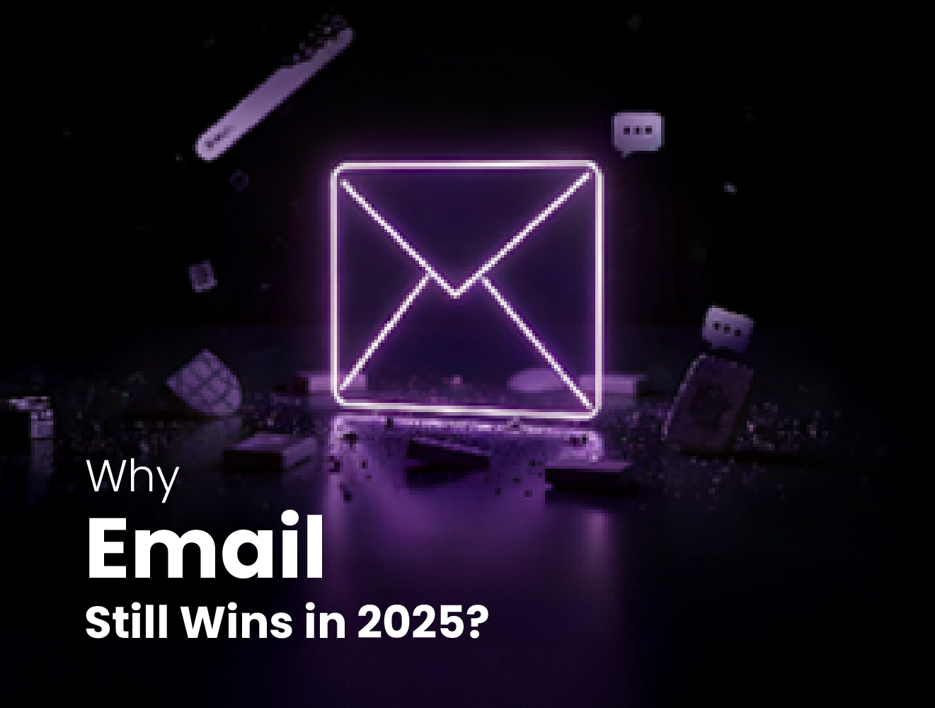 The Power of Email Marketing in a Digital-First World