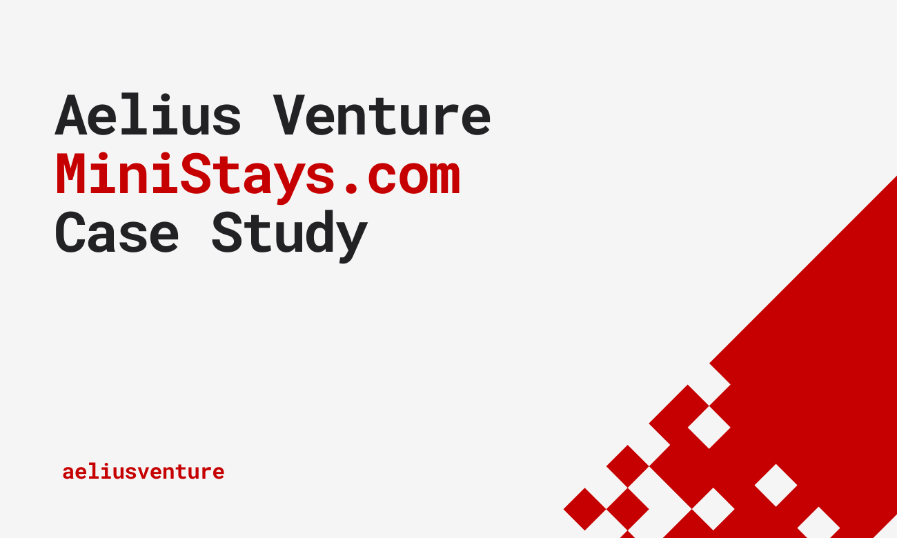 Aelius Venture MiniStays.com Case Study: How Custom Development Resolved a Complex Booking Challenge