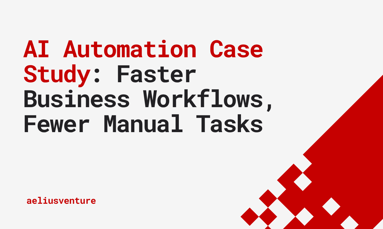 AI Automation Case Study | Aelius Venture