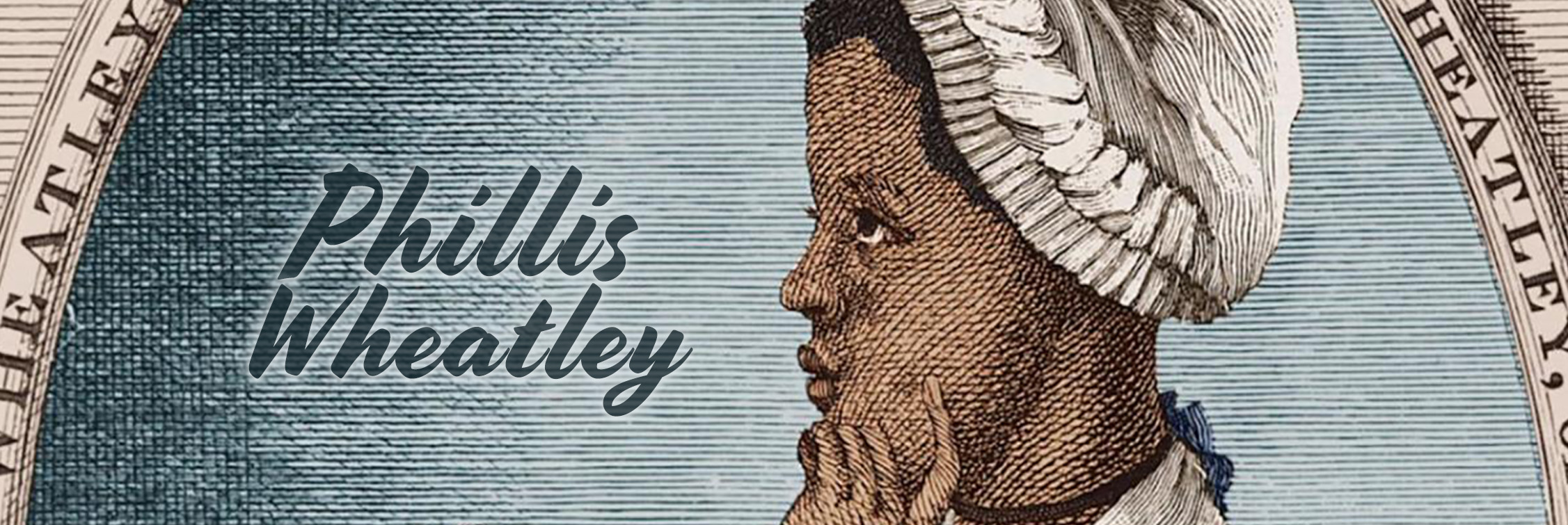 Phillis Wheatley, la primera escritora afroamericana en publicar un libro de poesía