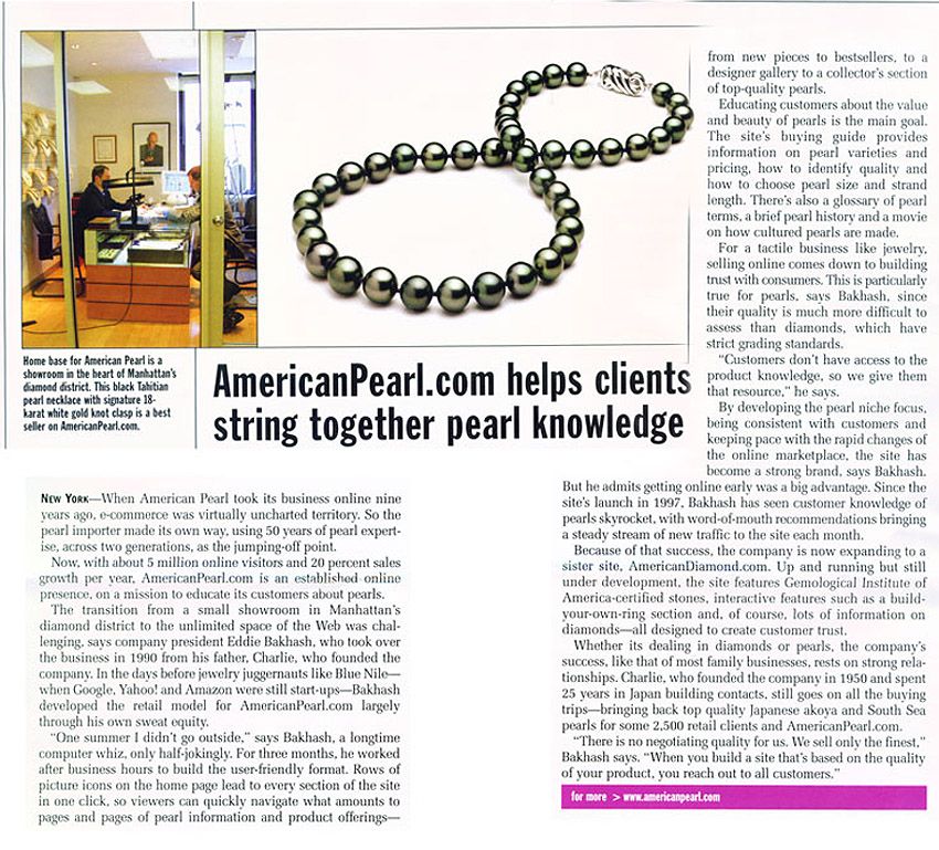 National Jeweler, September 16, 2006: “AmericanPearl.com helps clients string together pearl knowledge,” with a photo of the American Pearl showroom in Manhattan’s Diamond District and a black Tahitian pearl necklace
