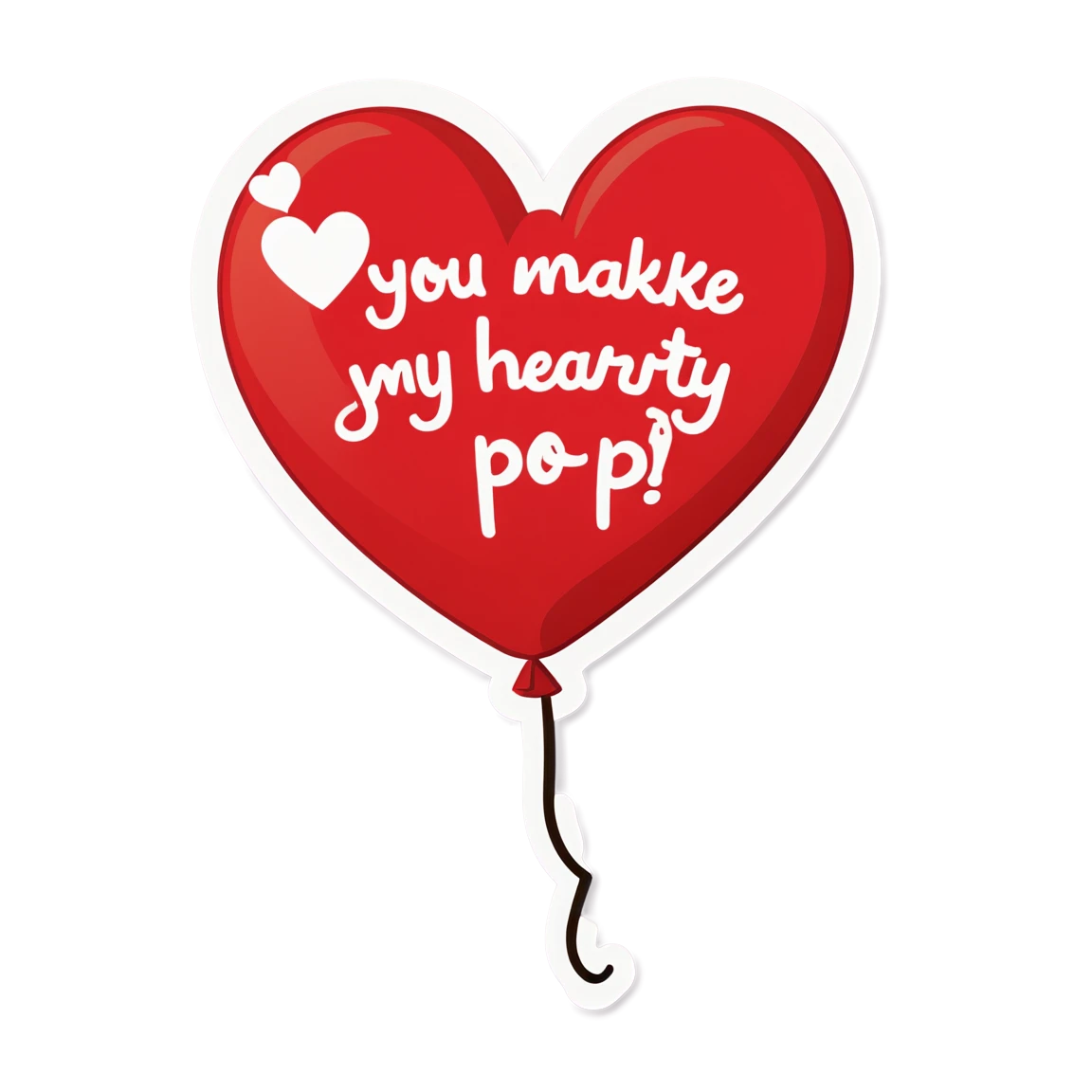 You make my heart POP , with a heart balloon valentine stickers