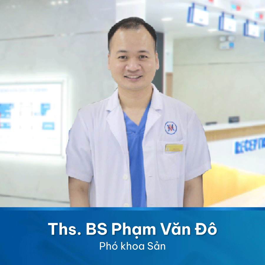 THẠC SĨ, BÁC SĨ Phó khoa Sản PHẠM VĂN ĐÔ