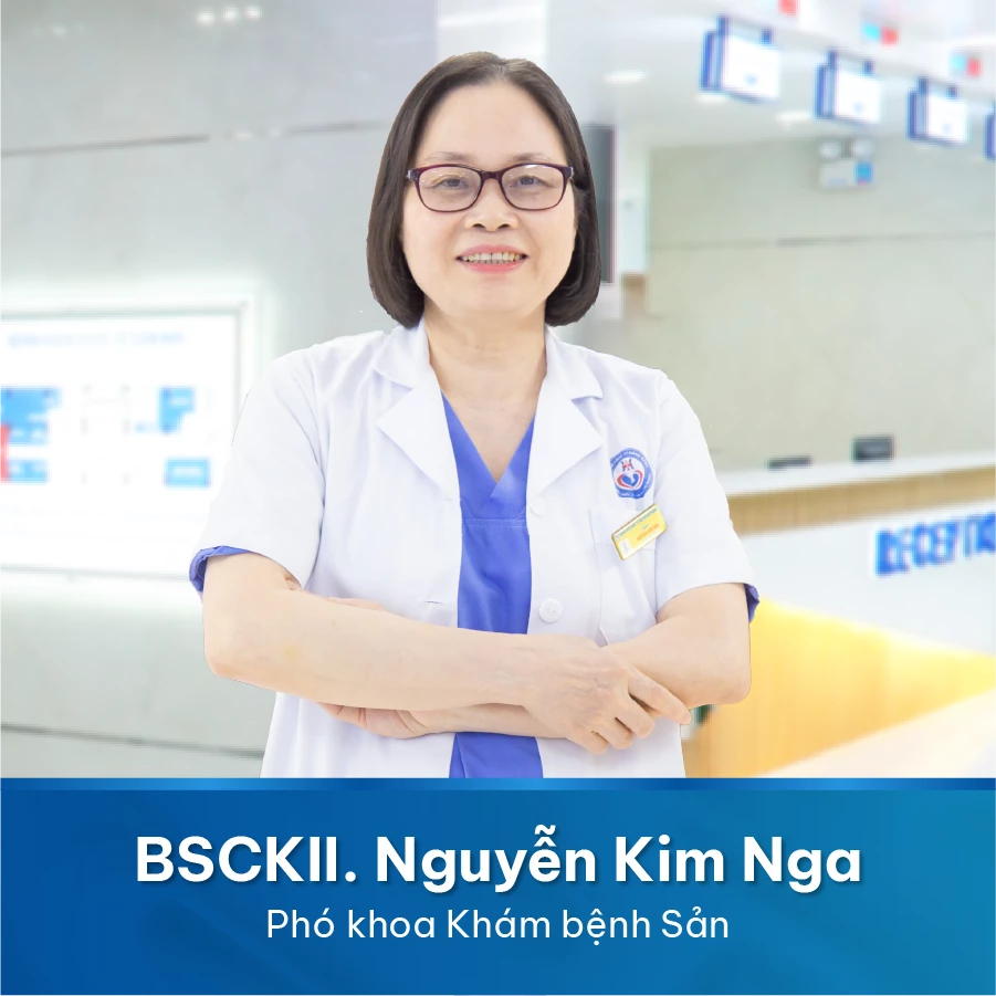 BSCK II PHÓ KHOA KHÁM BỆNH SẢN NGUYỄN KIM NGA