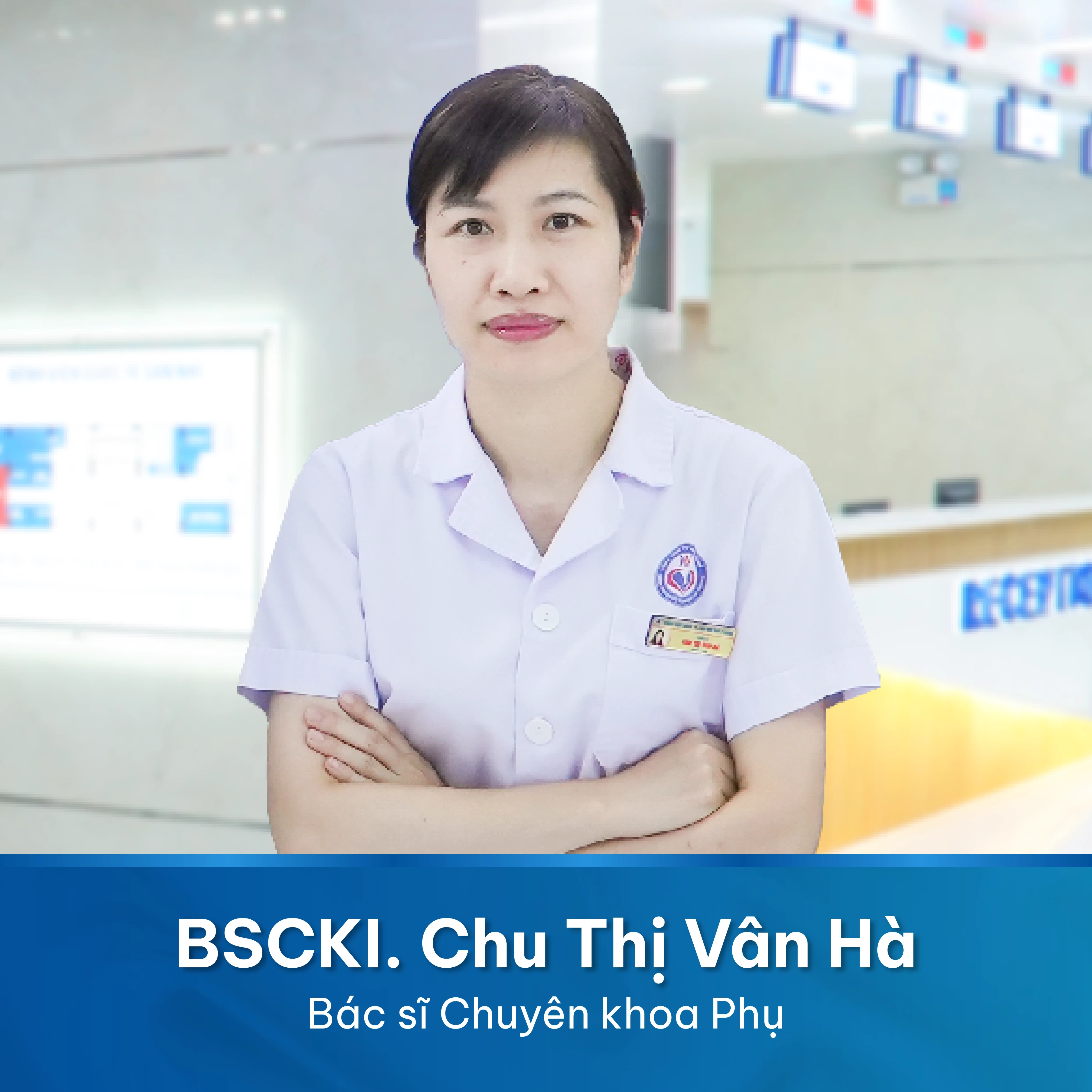 BSCK I Phụ Khoa CHU THỊ VÂN HÀ