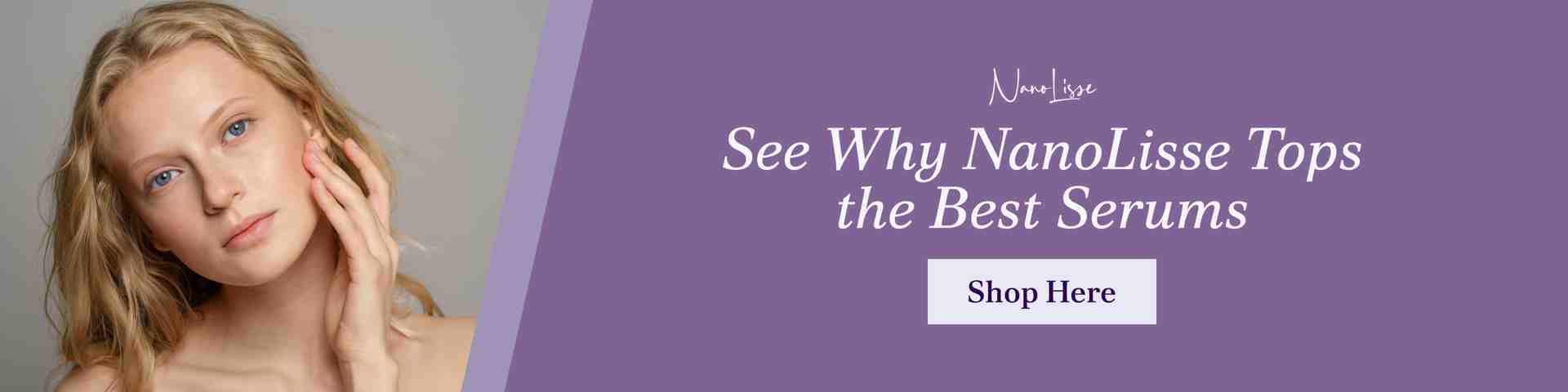 Image of a woman with clear, hydrated skin beside a banner promoting NanoLisse as a leading choice among the best hyaluronic acid serum options.