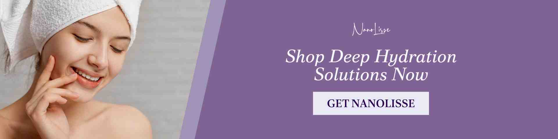 Shop Deep Hydration with Nanolisse Smiling woman with towel on head promoting hyaluronic serum for face and deep hydration skincare solutions