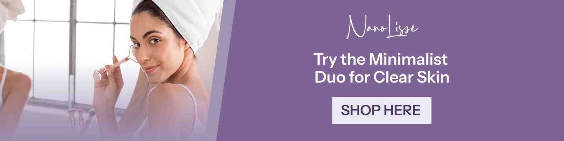 CTA banner with woman applying serum; Try the Minimalist Duo for Clear Skin; promotes best facial routine for clear skin