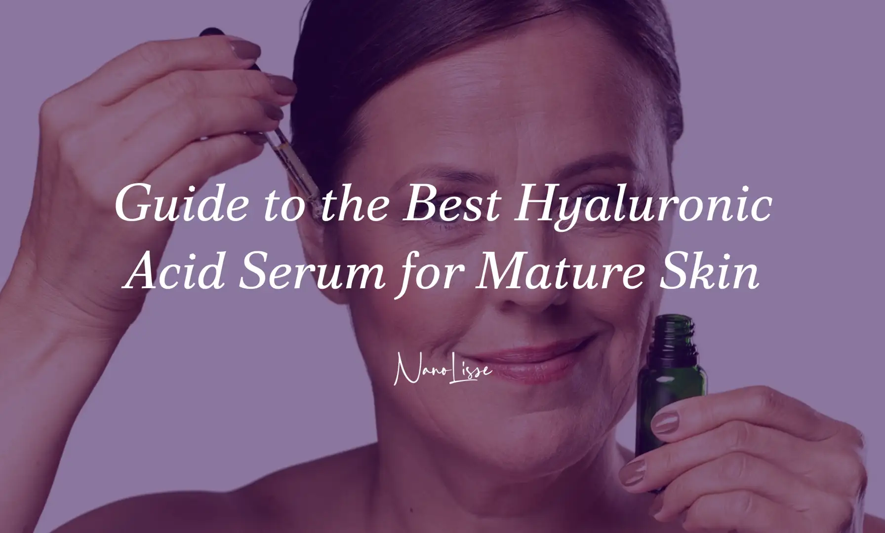 Woman applying facial serum with dropper, illustrating the best hyaluronic acid serum for mature skin and hydration benefits