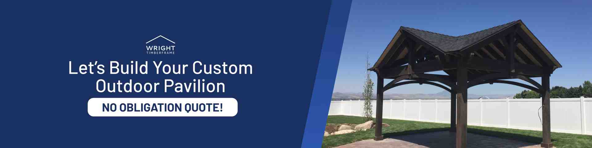 Build Your Custom Outdoor Pavilion Today Custom outdoor pavilions shown in a backyard setting with timber beams and pitched roof, promoting a no obligation quote call to action