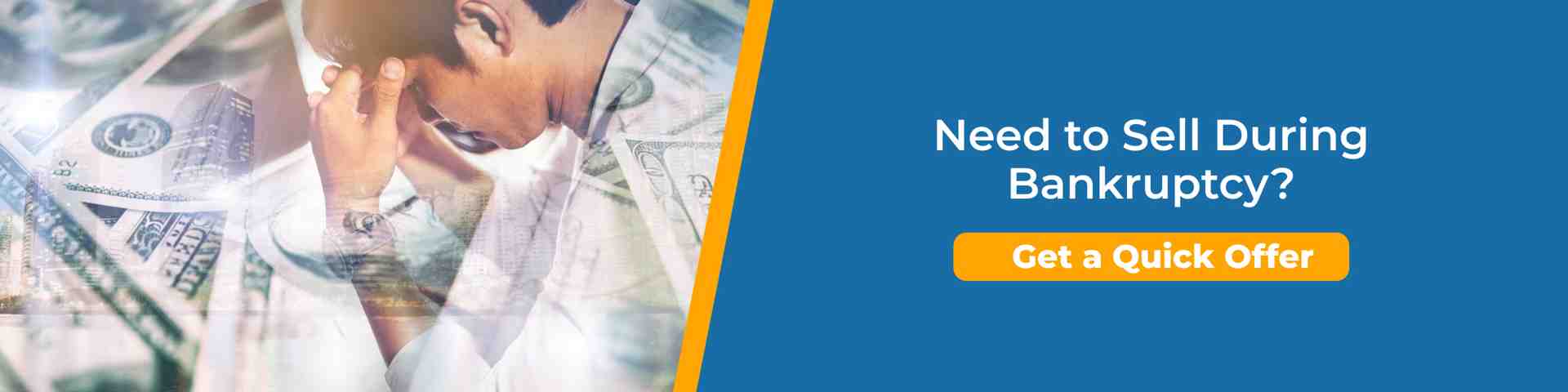 Promotional banner showing a stressed homeowner with cash imagery, explaining options to sell a house during bankruptcy through a fast cash offer process