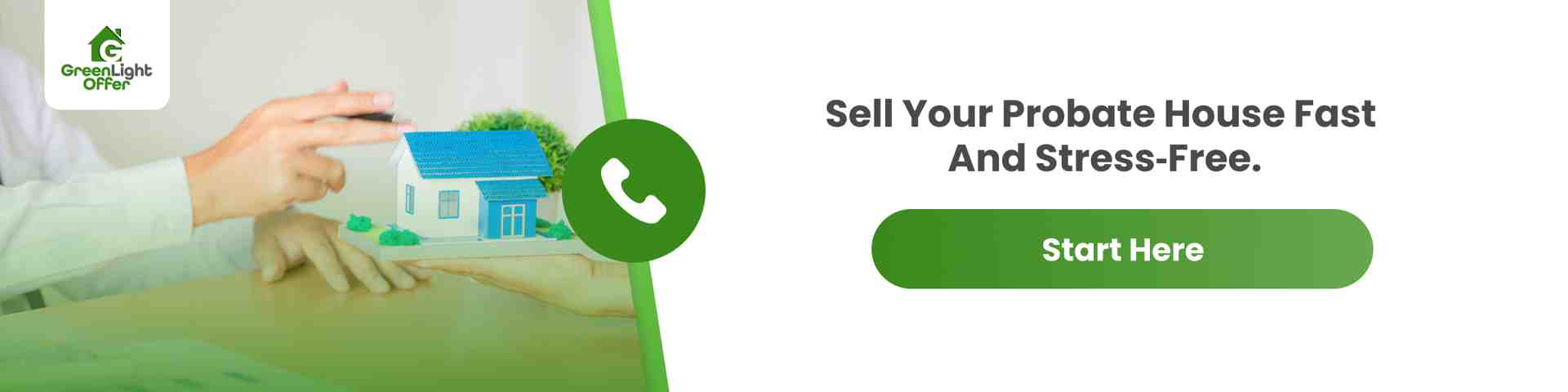 Hands passing a model home beside a call button, showing how to sell a probate house fast, legally, and stress-free with expert guidance.