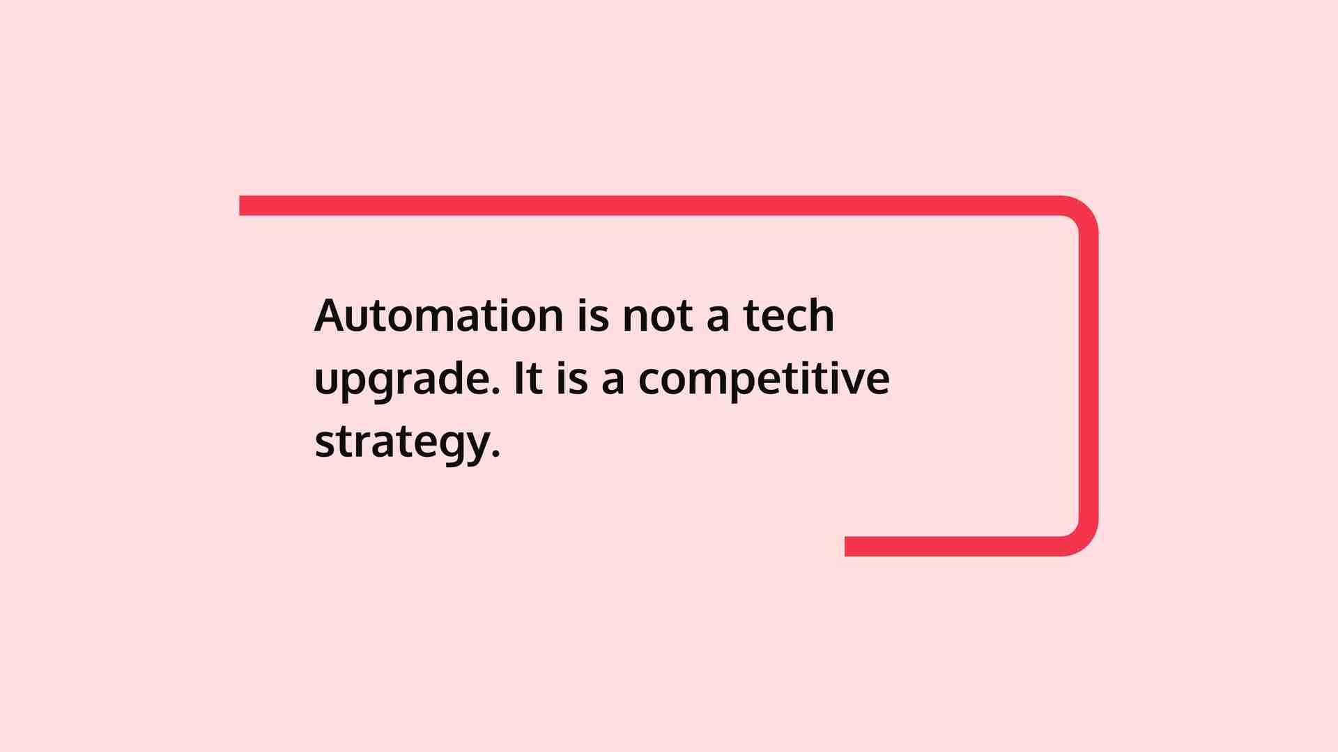 Graphic with red bracket design and text stating that automation is not a tech upgrade but a competitive strategy in auditing.