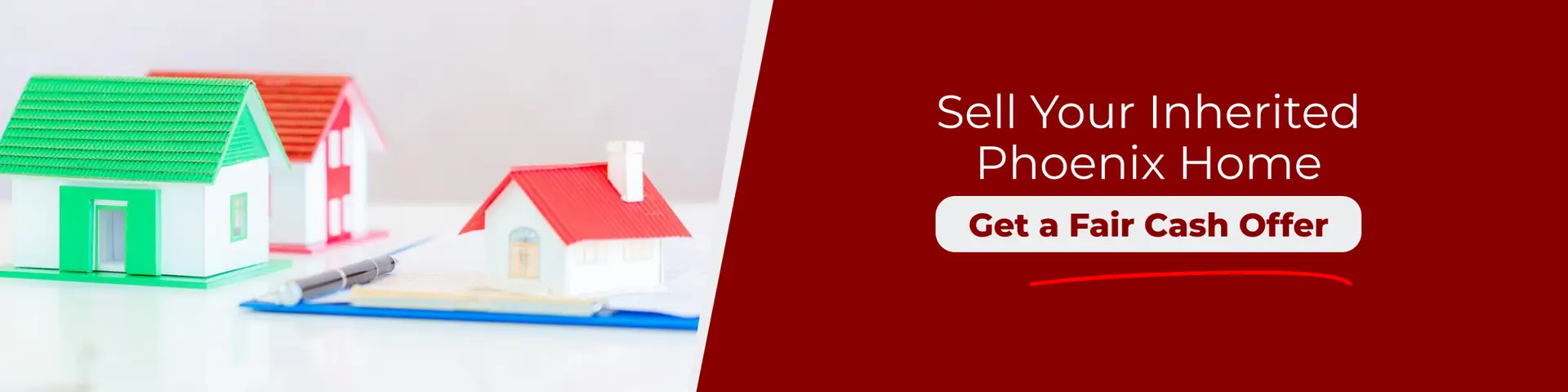 Model homes and paperwork with CTA to sell inherited house in Phoenix and get a fair cash offer fast