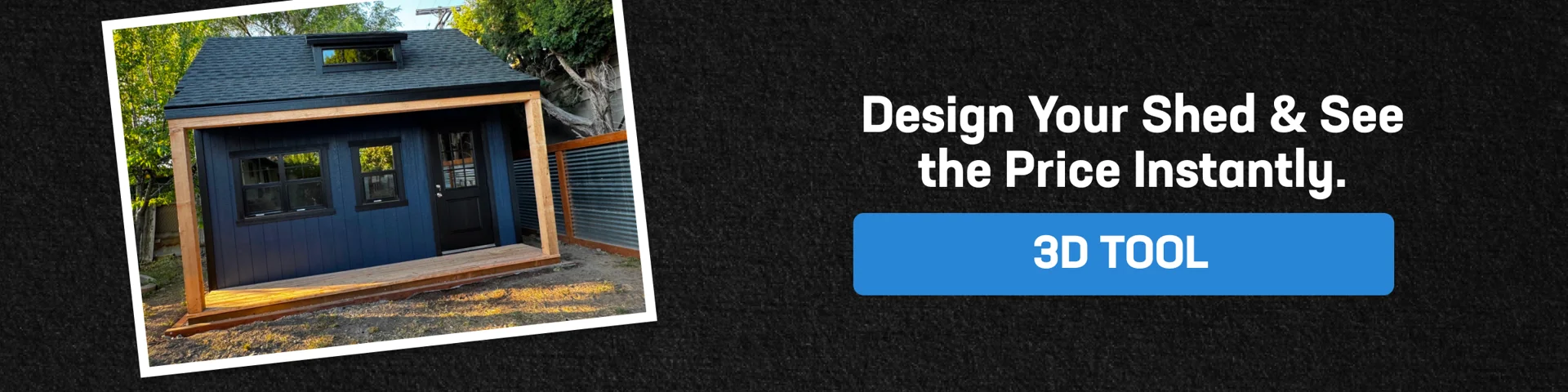 Design Shed and See Price Instantly Custom shed cost preview showing a modern backyard shed design with siding, windows, and trim using a 3D tool for instant pricing insights