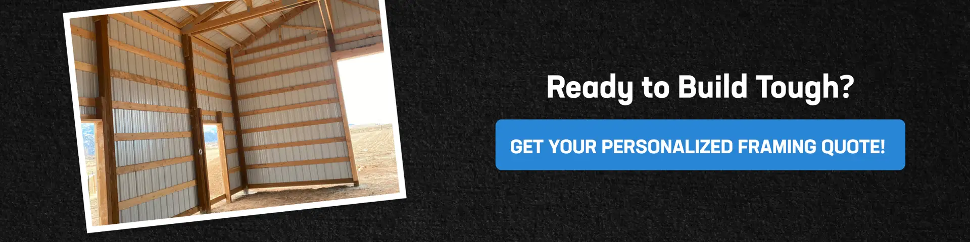 Get Your Post-Frame Building Quote Interior of Post-frame buildings with wood posts and metal panels promoting personalized framing quote call to action