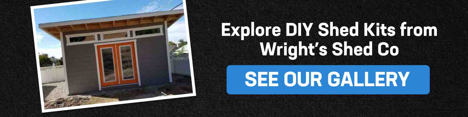 Discover the variety of DIY shed kits from Wright's Shed Co. – see our gallery for design ideas.