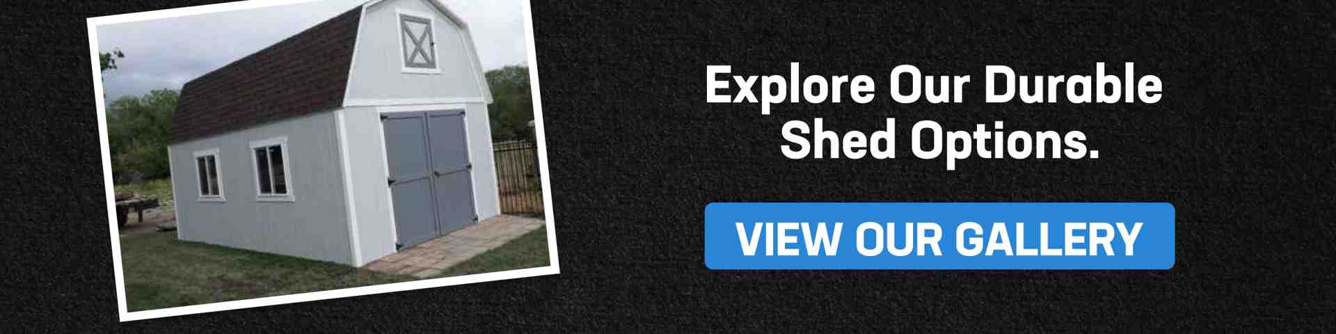 A call-to-action image inviting viewers to explore the gallery of durable wood storage sheds.
