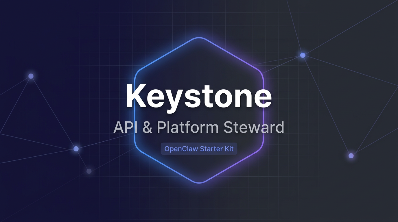 🔌 Keystone: API & Platform Steward