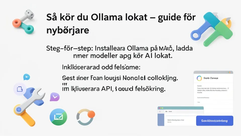 Källbild till artikeln: Så kör du Ollama lokalt – guide för nybörjare