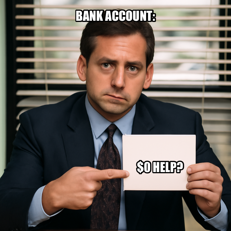 Bank Account: / 0 Help? meme