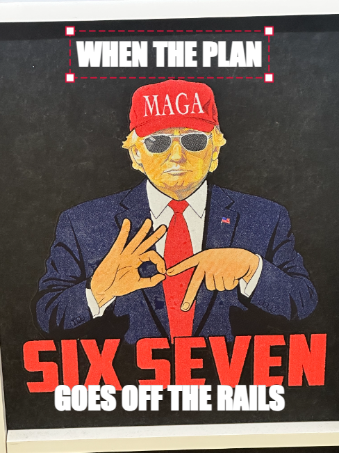 WHEN THE PLAN | GOES OFF THE RAILS meme