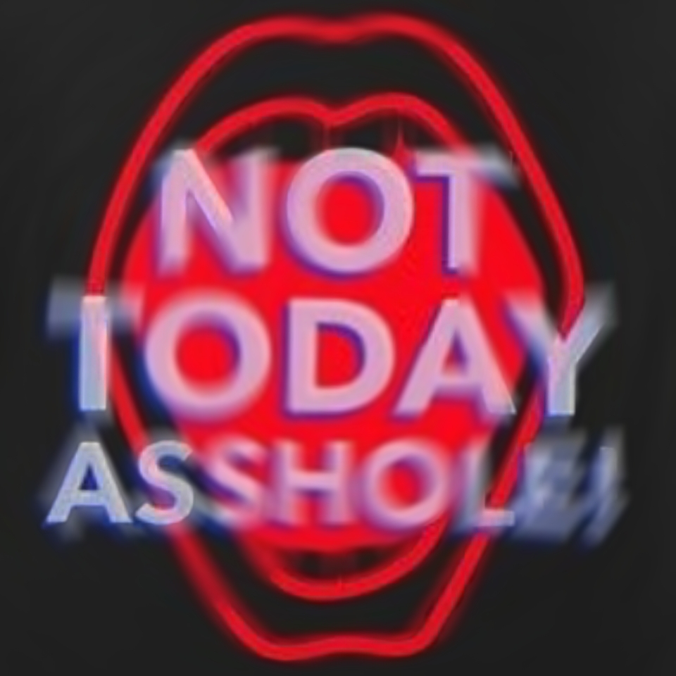 Nft Not today asshole 