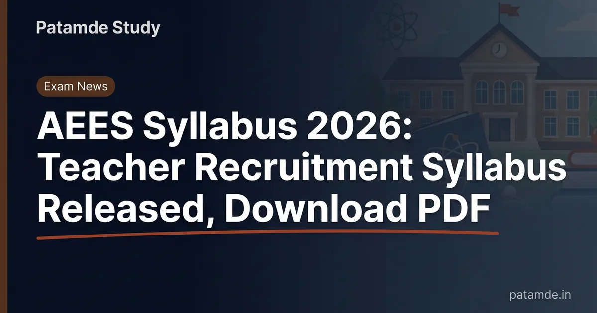 AEES Syllabus 2026: Teacher Recruitment Syllabus Released, Download PDF