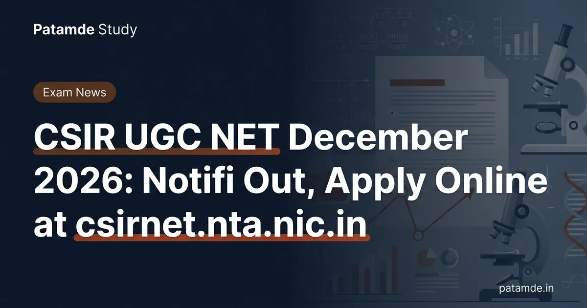 CSIR UGC NET December 2026: Notification Out, Apply Online at csirnet.nta.nic.in