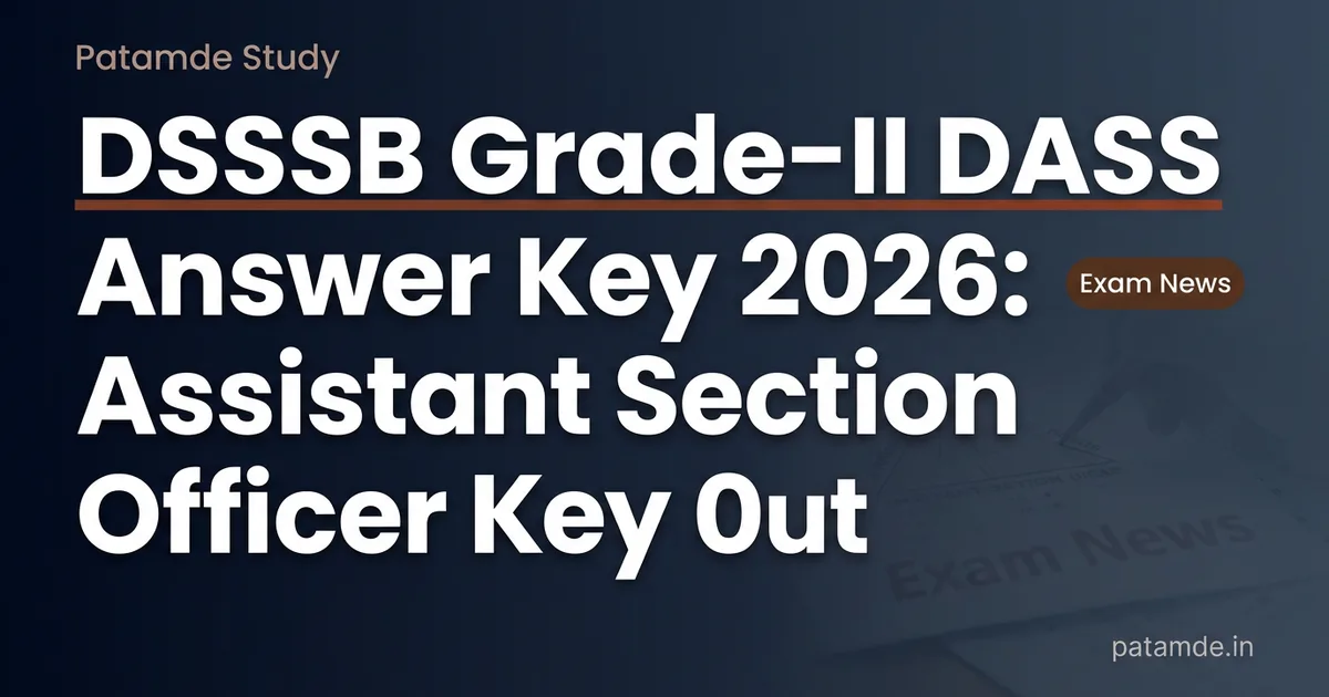 DSSSB Grade-II DASS Answer Key 2026: ASO उत्तर कुंजी जारी