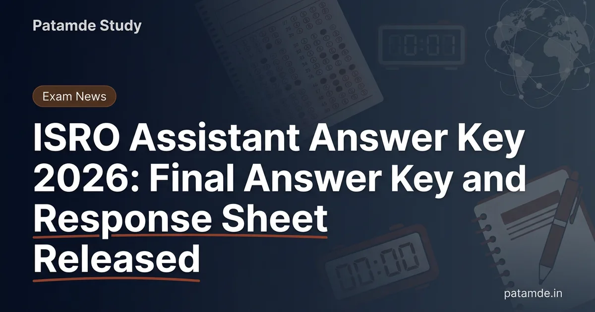 ISRO Assistant Answer Key 2026: Final Answer Key and Response Sheet Released