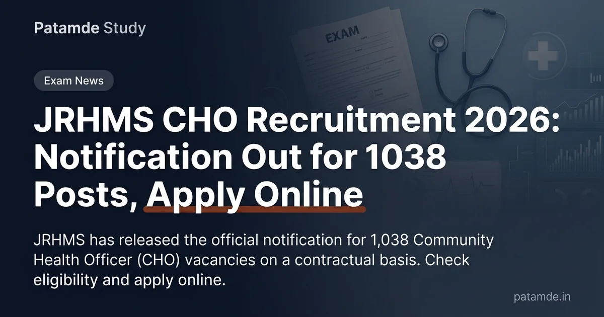 JRHMS CHO Recruitment 2026: Notification Out for 1038 Posts, Apply Online